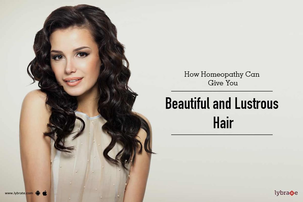 How Homeopathy Can Give You Beautiful and Lustrous Hair - By Dr. Soumalya  Golder | Lybrate