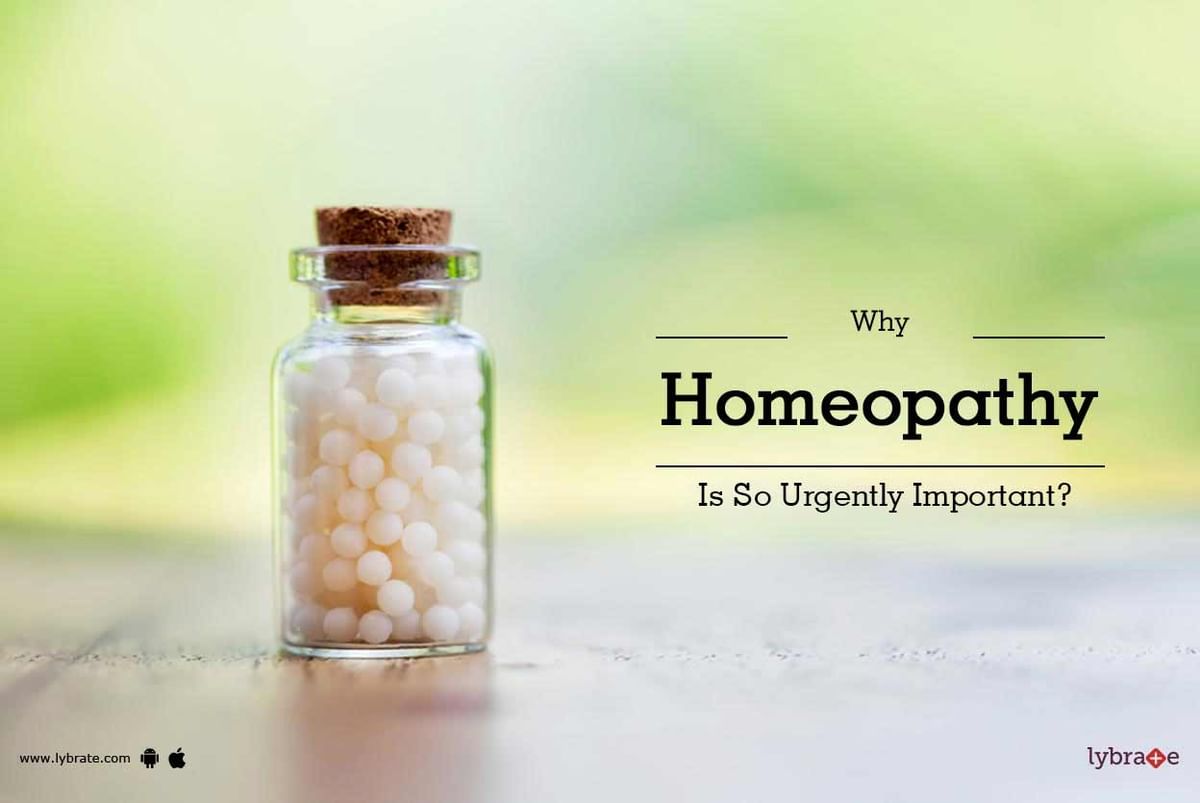 Why Homeopathy Is So Urgently Important By Dr Alok Kumar Lybrate 