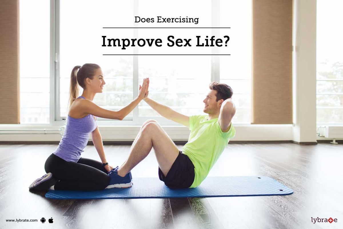 Does Exercising Improve Sex Life By Dr Pranay Gandhi Lybrate 