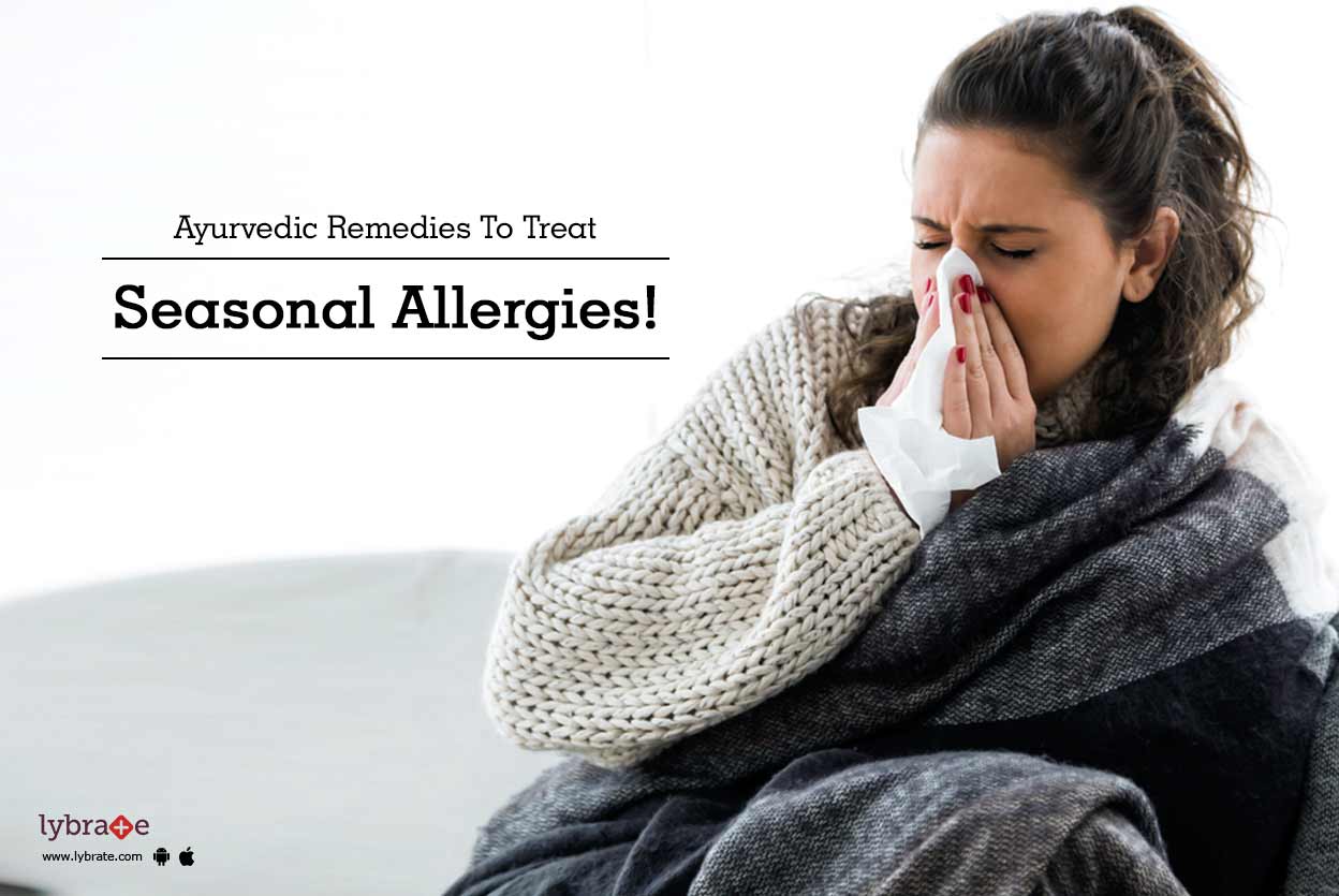 Ayurvedic Remedies To Treat Seasonal Allergies! By Dr. Rajeshkumar