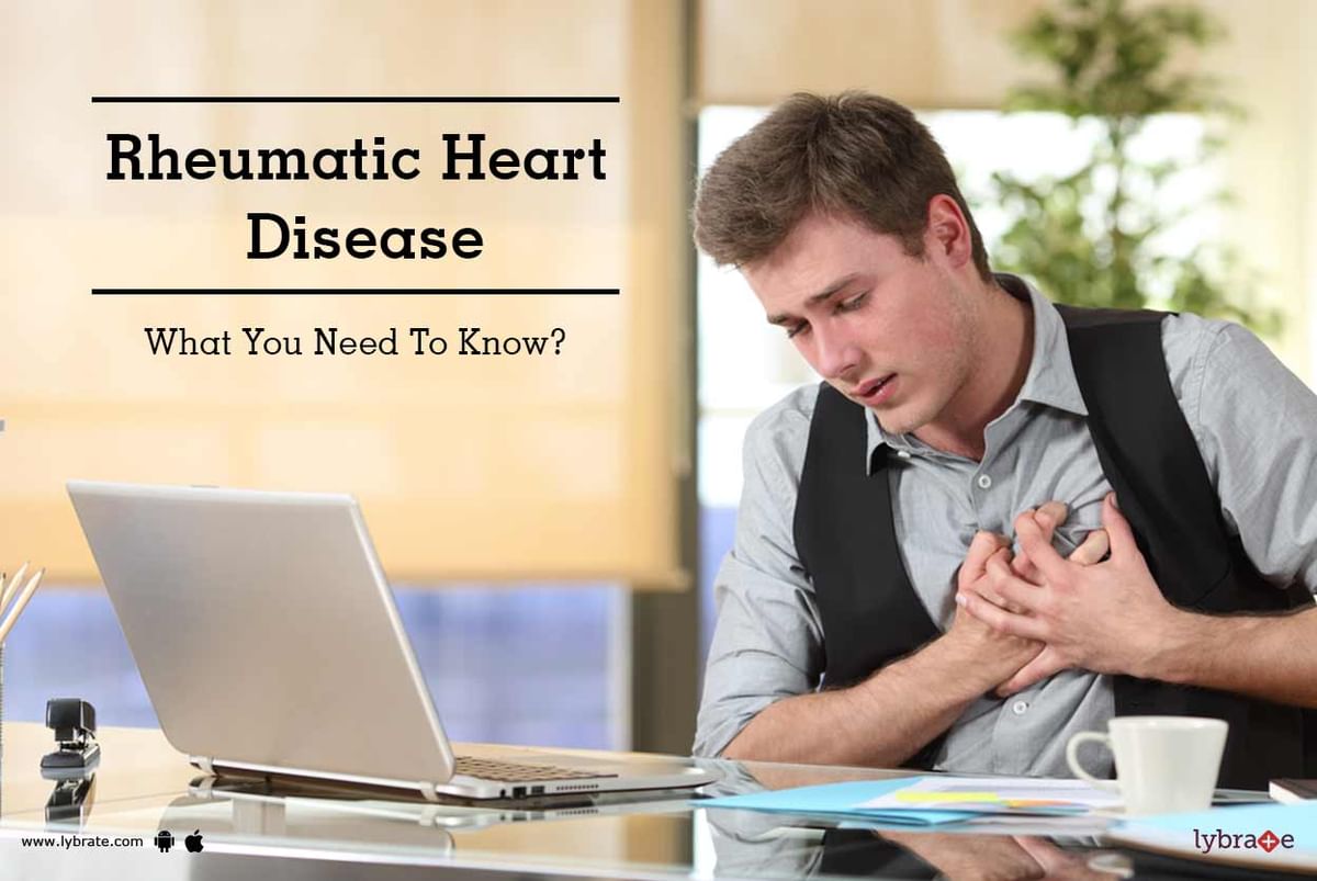 Rheumatic Heart Disease: What You Need To Know? - By Madhavbaug Clinic ...