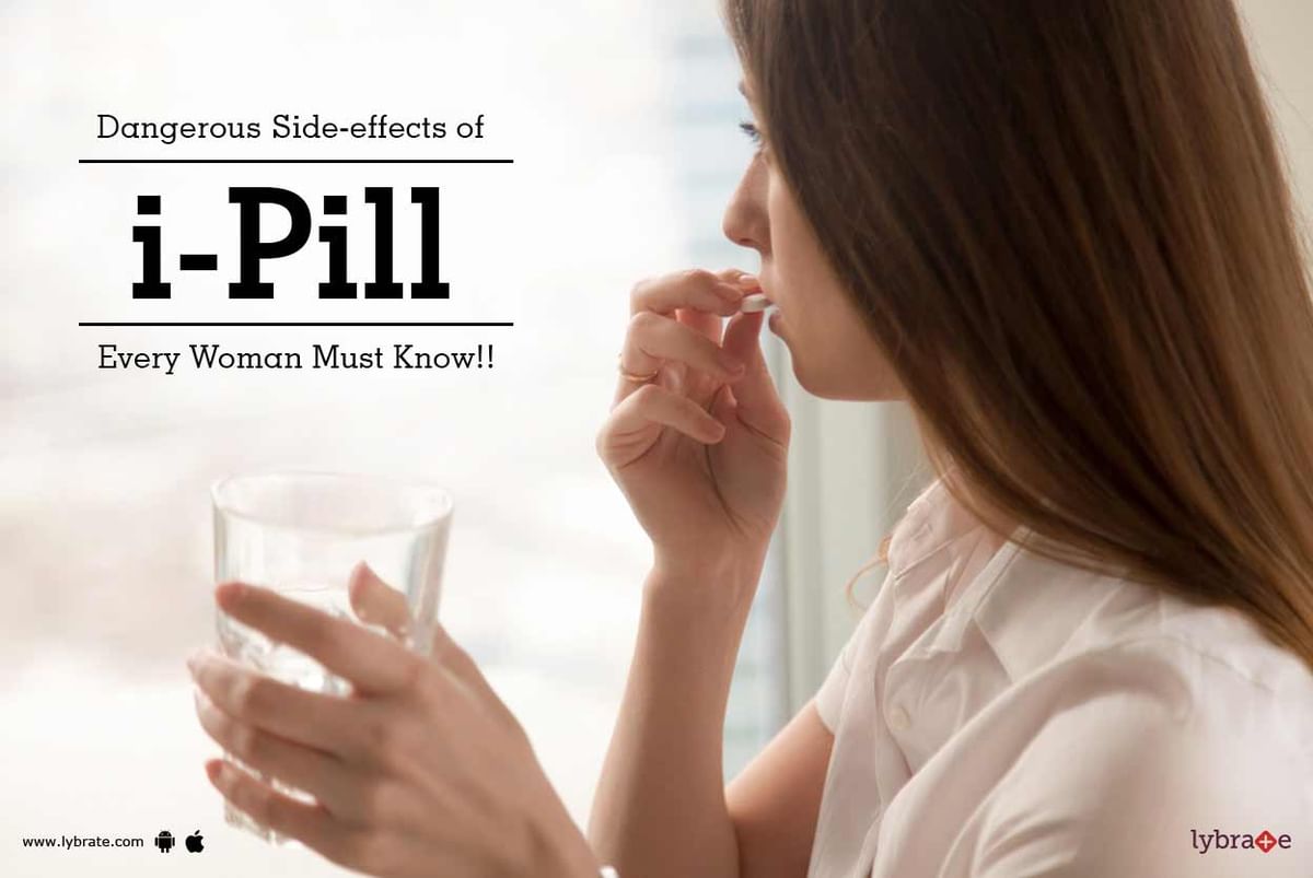 Side-effects of i-Pill Tablets - Every Woman Must Know!! - By Dr