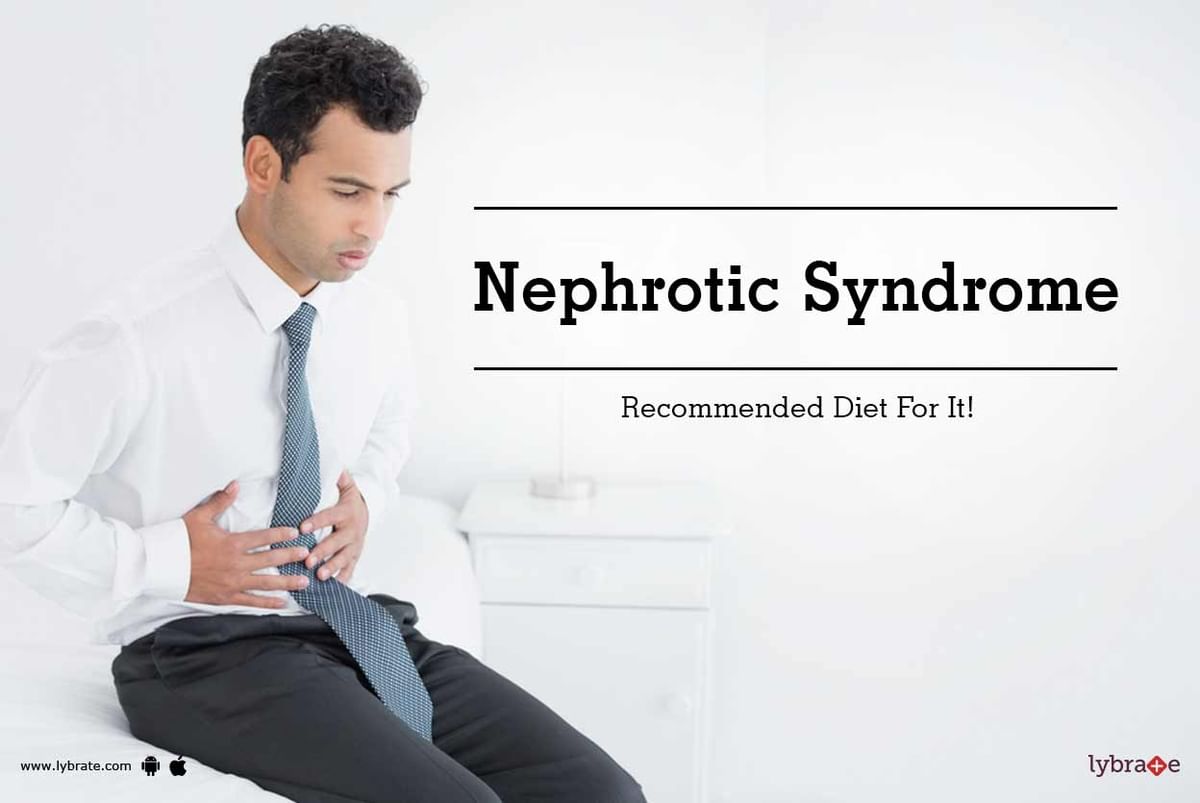 Nephrotic Syndrome - Recommended Diet For It! - By Dr. Siddharth Vinod ...