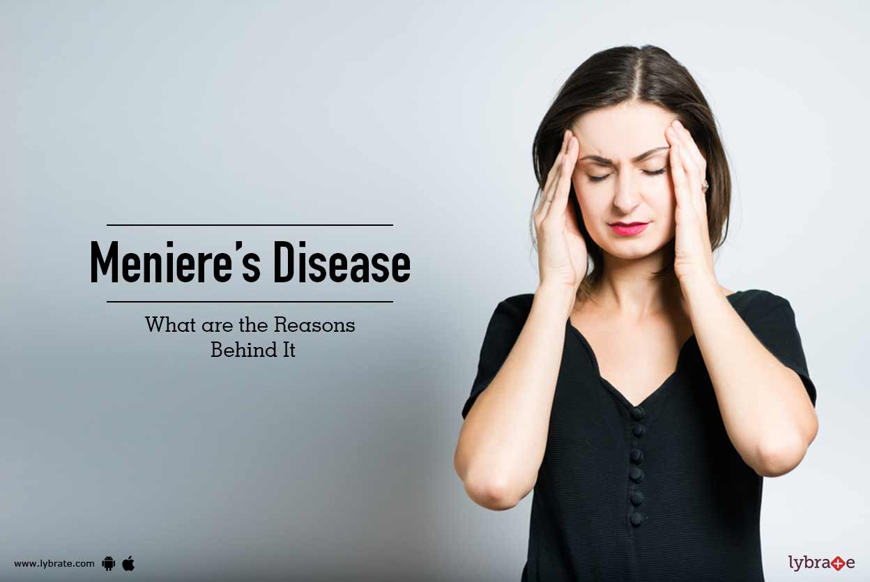 Meniere s Disease What are the Reasons Behind It By Dr. Yashvant