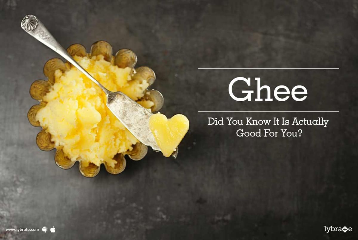 Ghee Did You Know It Is Actually Good For You By Dr. Pramod