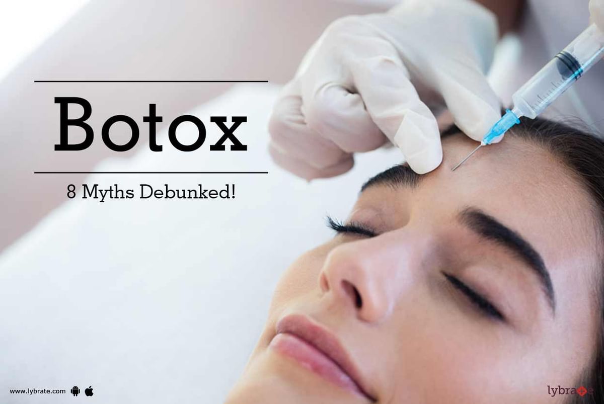 Botox - 8 Myths Debunked! - By Dr. Archhana Gullur | Lybrate