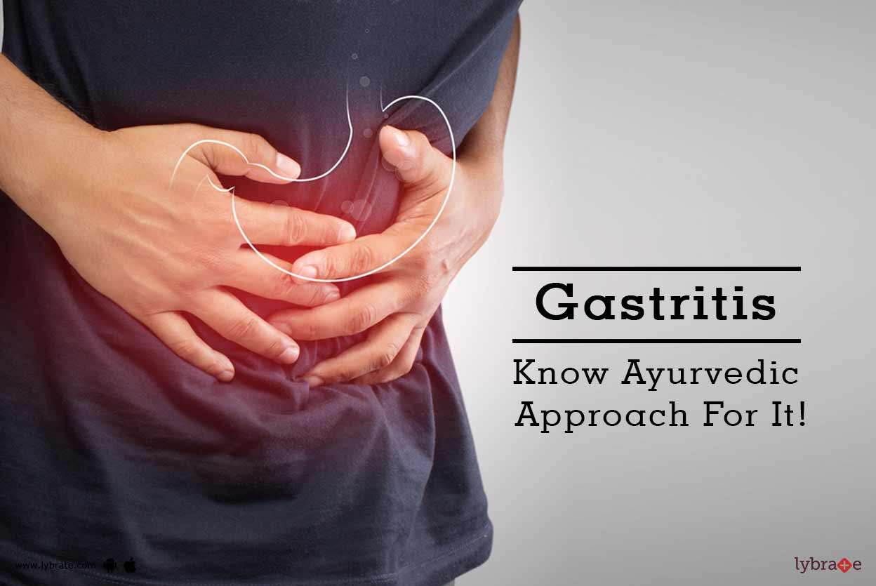 Gastritis Know Ayurvedic Approach For It! By Dr. Ashwini Mohan