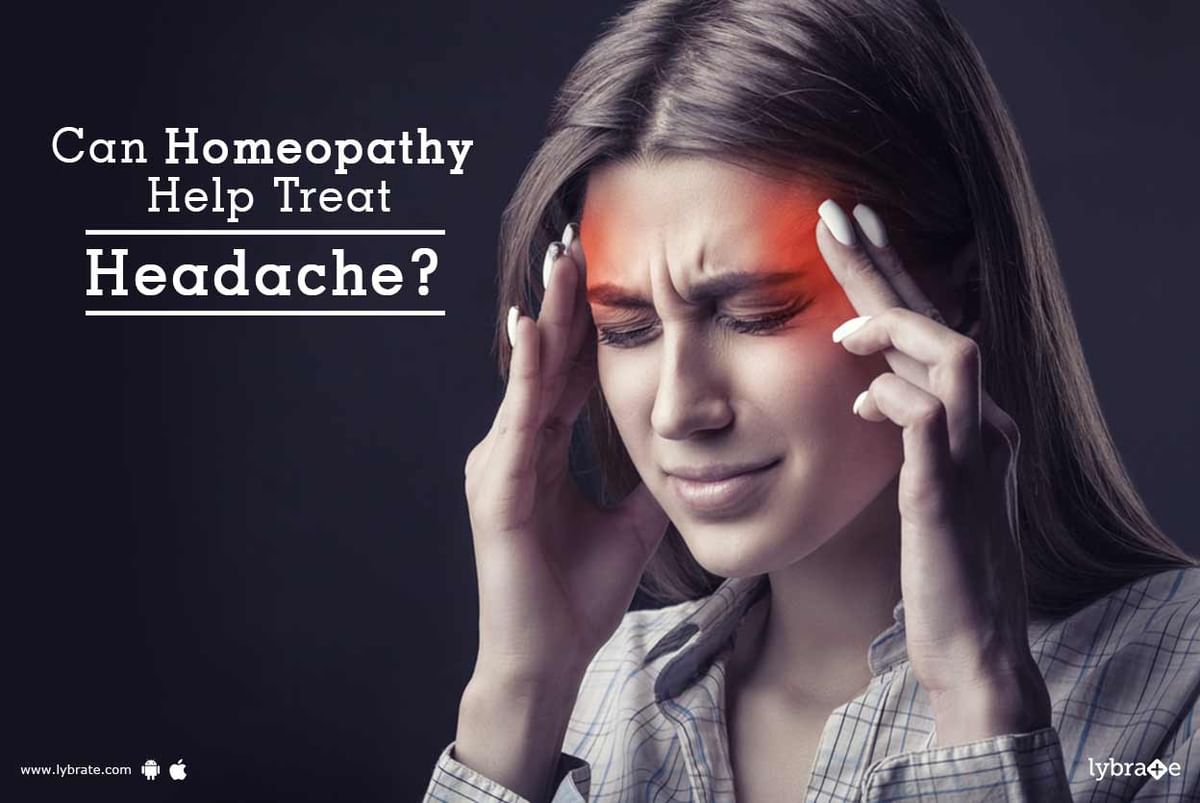 Can Homeopathy Help Treat Headache? - By Dr. Obaidullah Nayaghar 