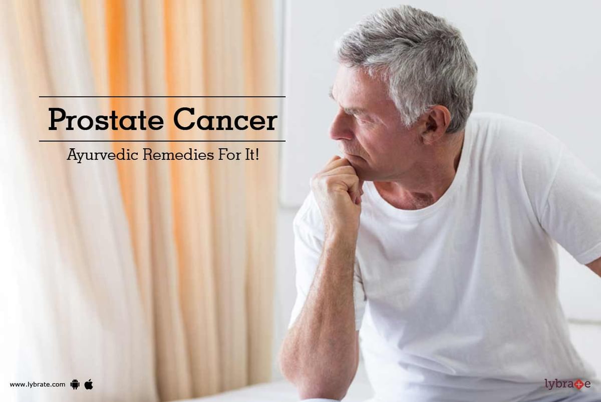 Prostate Cancer - Ayurvedic Remedies For It! - By Dr. Suneet V Shende 