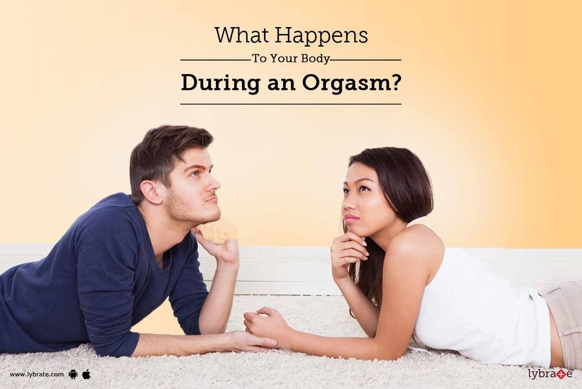 What Happens to Your Body During an Orgasm By Dr. Prashant