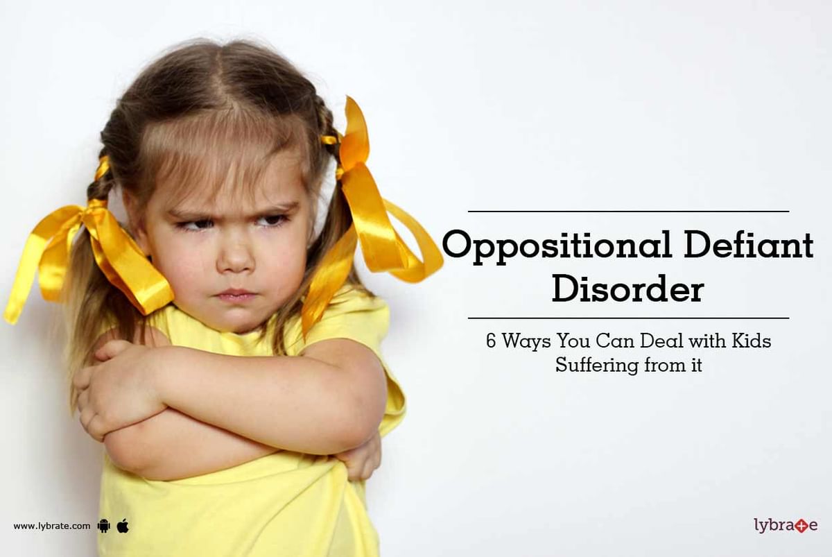 Oppositional Defiant Disorder - 6 Ways You Can Deal with Kids Suffering ...