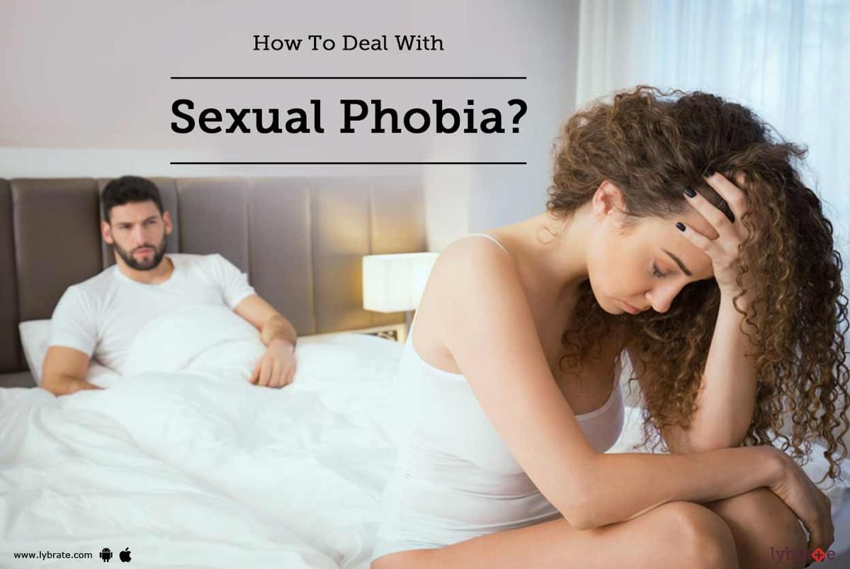 How To Deal With Sexual Phobia By Dr Vikas Deshmukh Lybrate