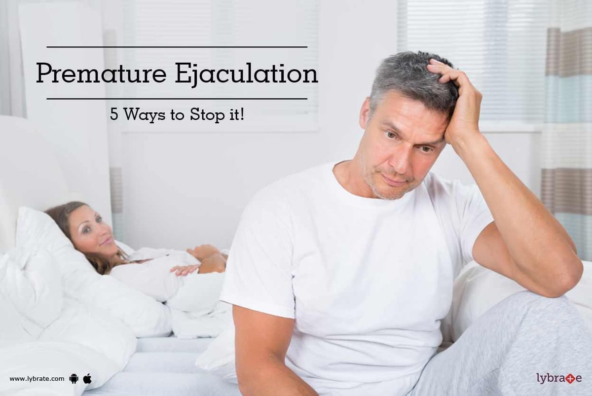 Premature Ejaculation 5 Ways to Stop it By Dr. Anuj Kumar