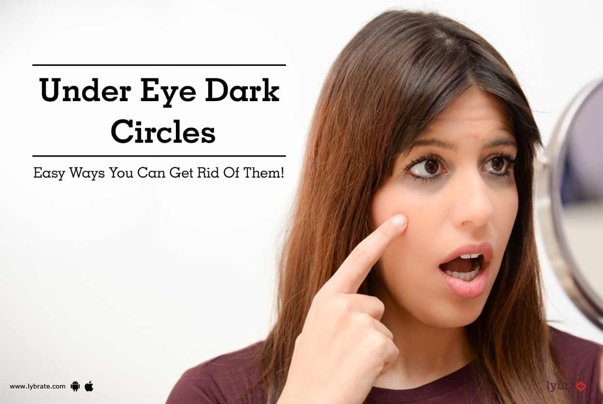 Under Eye Dark Circles - Easy Ways You Can Get Rid Of Them! - By Looks ...