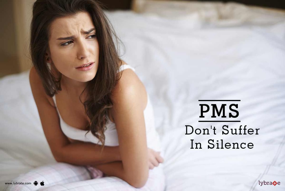 Pms Don T Suffer In Silence By Dr Naimesh Patel Lybrate