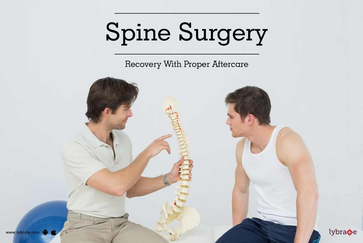 Spine Surgery Recovery With Proper Aftercare - By Dr Kamal Bachani ...