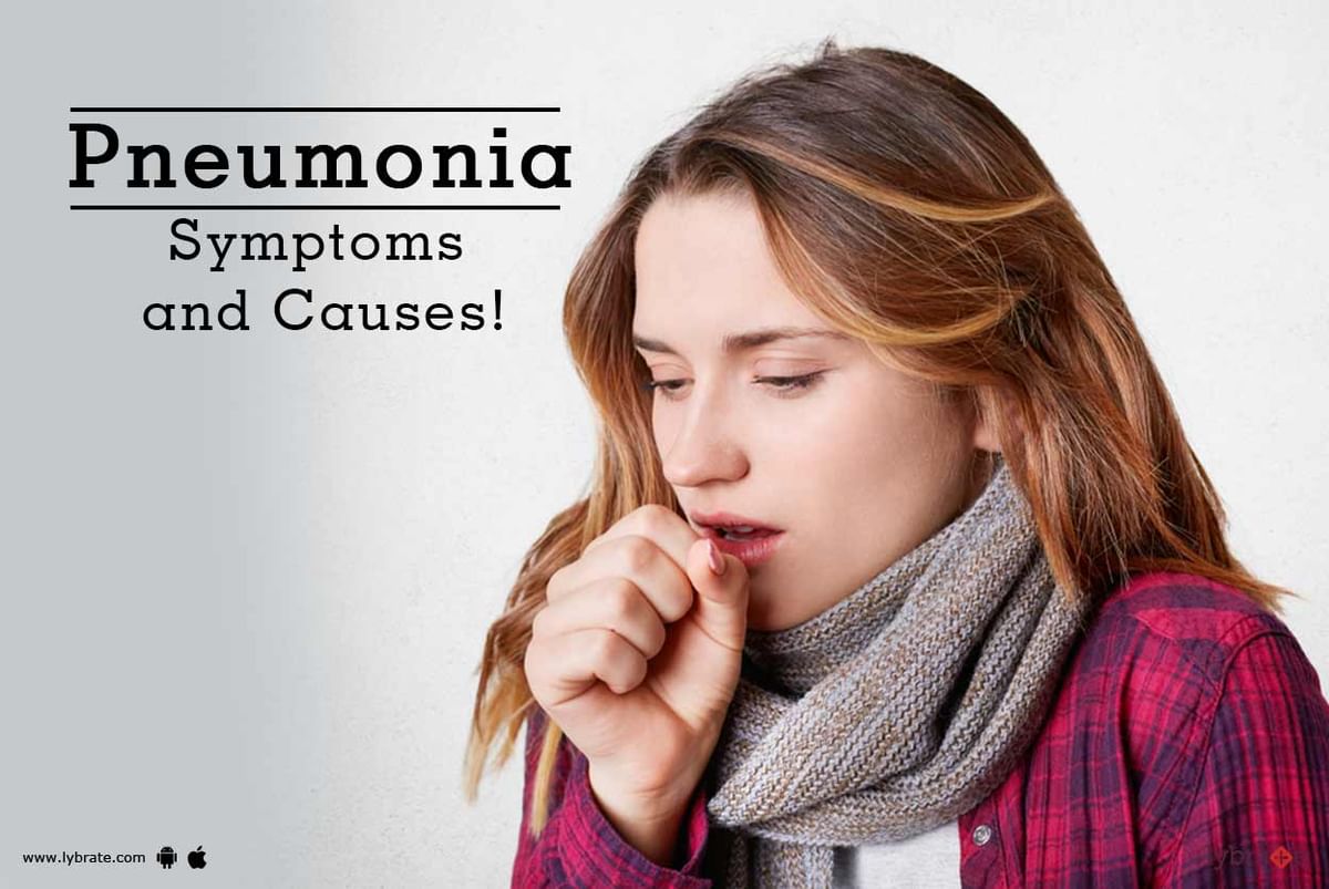 Pneumonia - Symptoms and Causes! - By Dr. Arpit Gupta | Lybrate