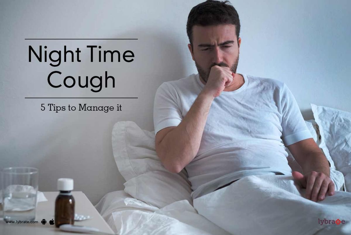 Night Time Cough 5 Tips to Manage it By Dr. Jatin Soni Lybrate