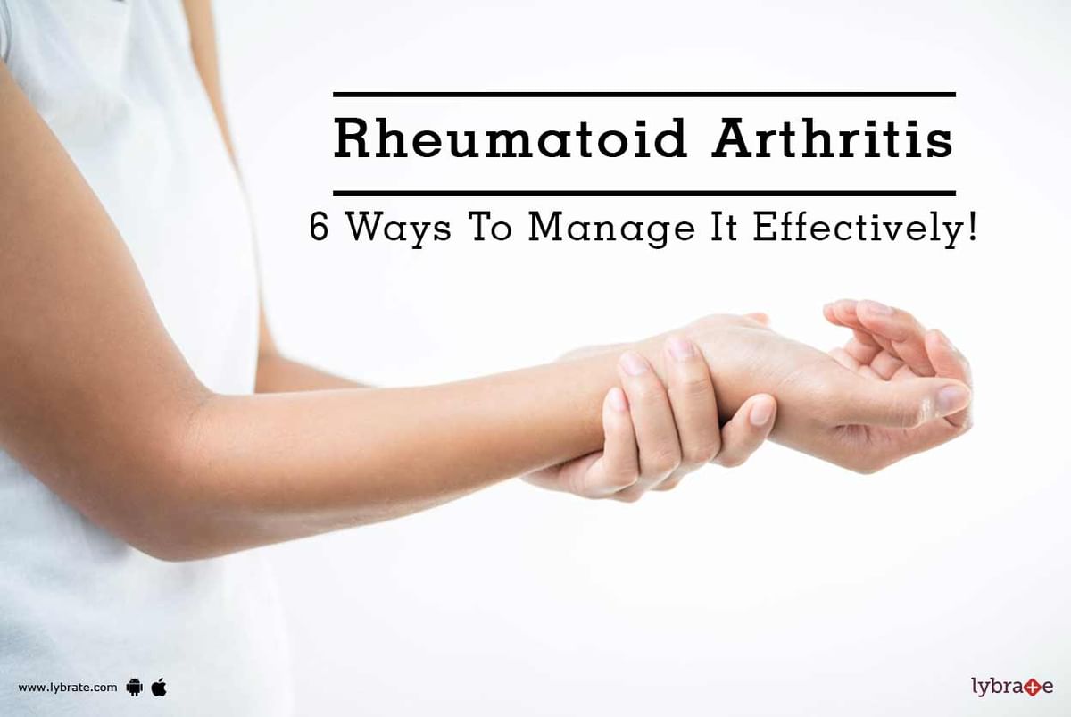 Rheumatoid Arthritis - 6 Ways To Manage It Effectively! - By M.B ...