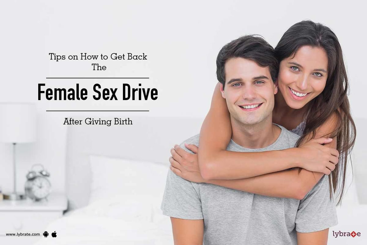 Tips on How to Get Back The Female Sex Drive After Giving Birth - By Dr.  Inderjeet Singh Gautam | Lybrate