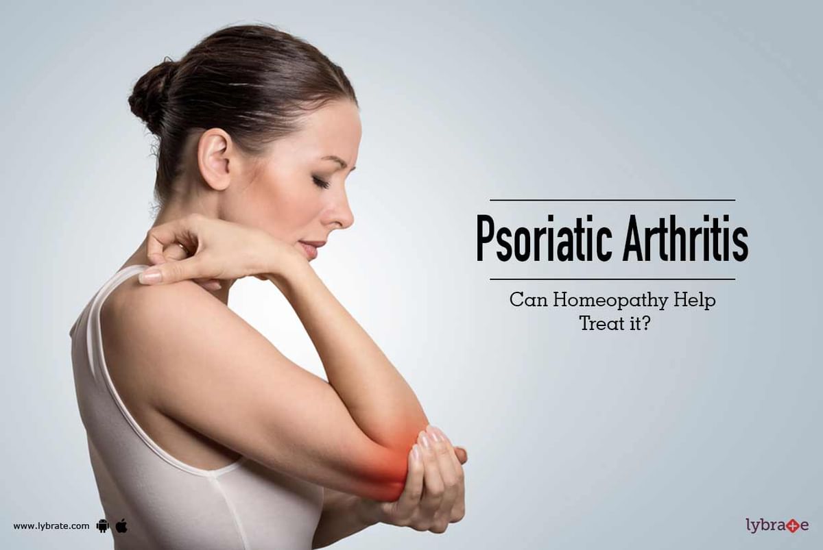 Psoriatic Arthritis - Can Homeopathy Help Treat it? - By Dr. Raj Bonde ...