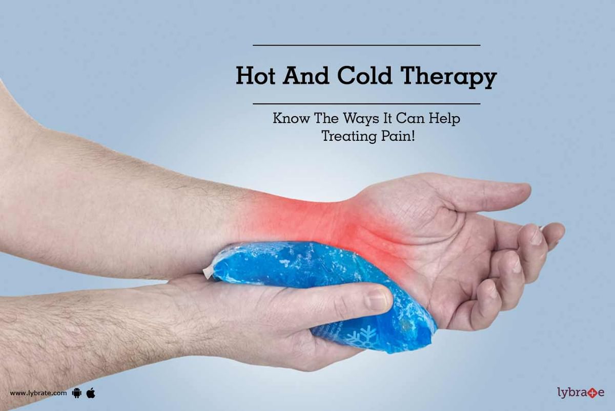 Hot And Cold Therapy - Know The Ways It Can Help Treating Pain! - By Dr.  Ruchi Gupta | Lybrate