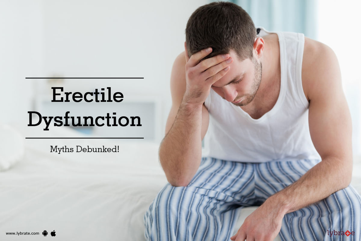 Erectile Dysfunction Myths Debunked By Dr. Ashwin Nirmal