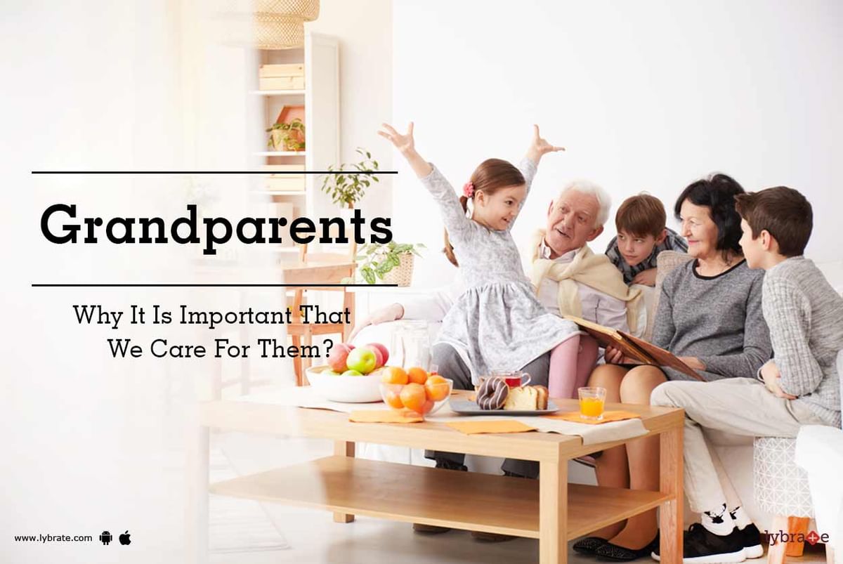 Grandparents - Why It Is Important That We Care For Them? - By Dr ...