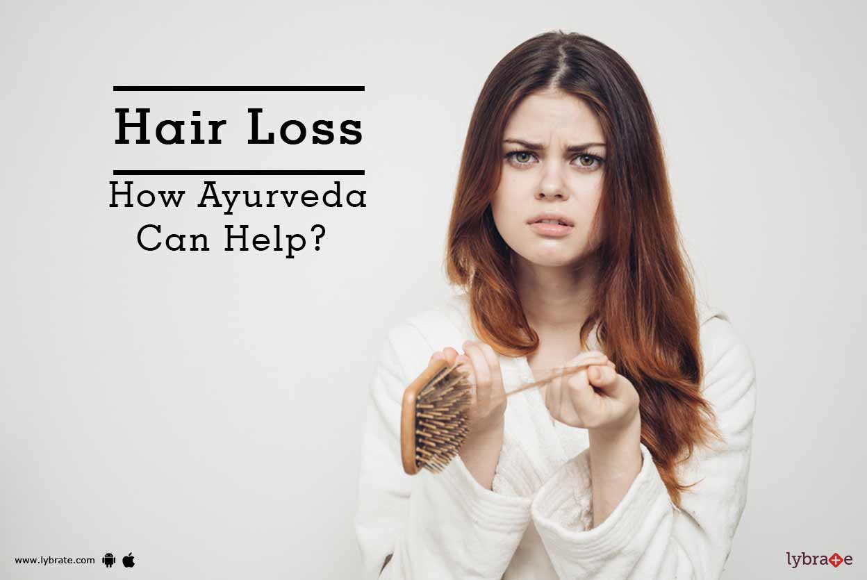 Hair Loss How Ayurveda Can Help? By Dr. Pradnya Aptikar Lybrate