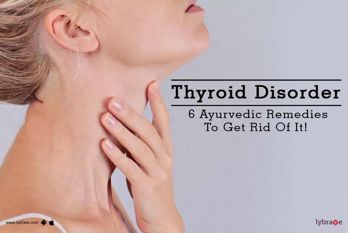 Thyroid Disorder - 6 Ayurvedic Remedies To Get Rid Of It! - By ...