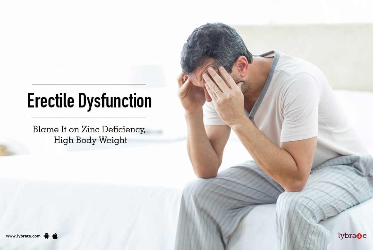 Erectile Dysfunction Blame It on Zinc Deficiency High Body