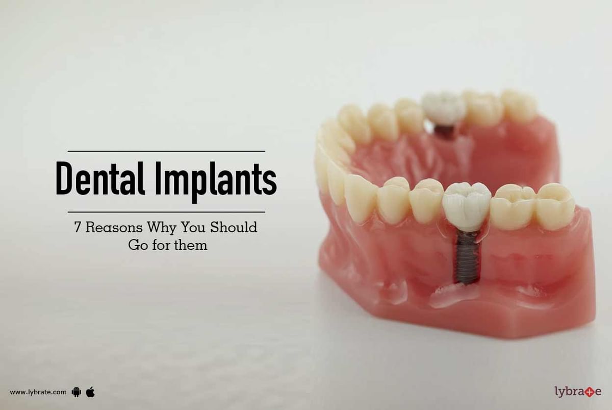 Dental Implants - 7 Reasons Why You Should Go for them - By Dr. Sumit ...