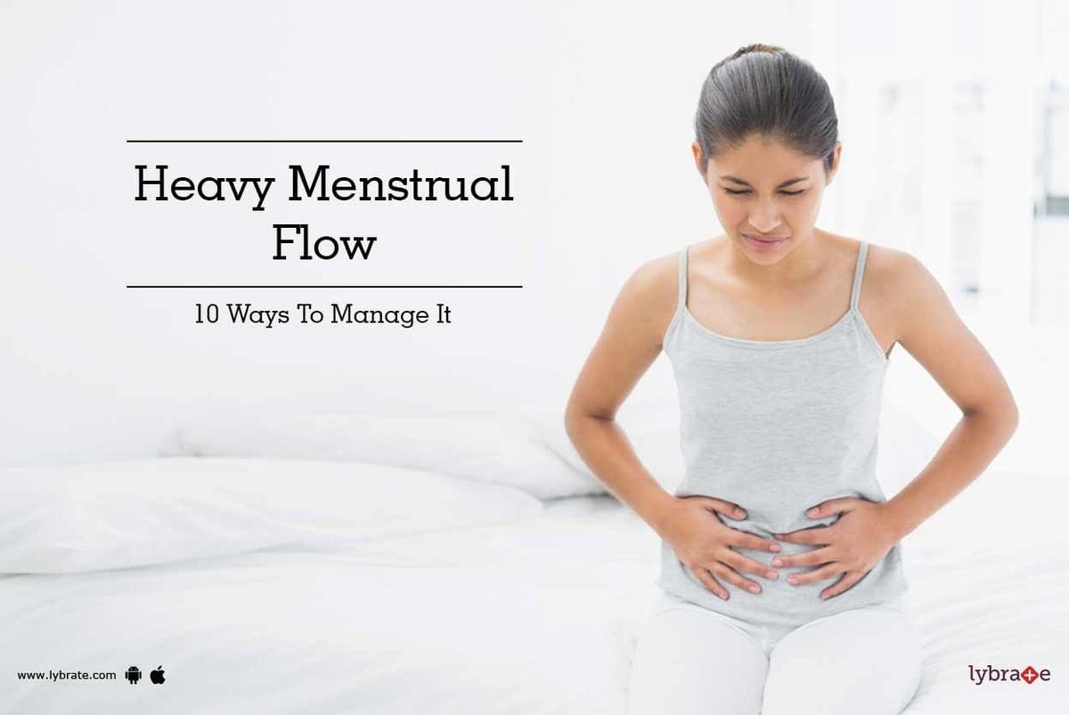 Heavy Menstrual Flow - 10 Ways To Manage It - By Dr. Anuradha Khurana ...