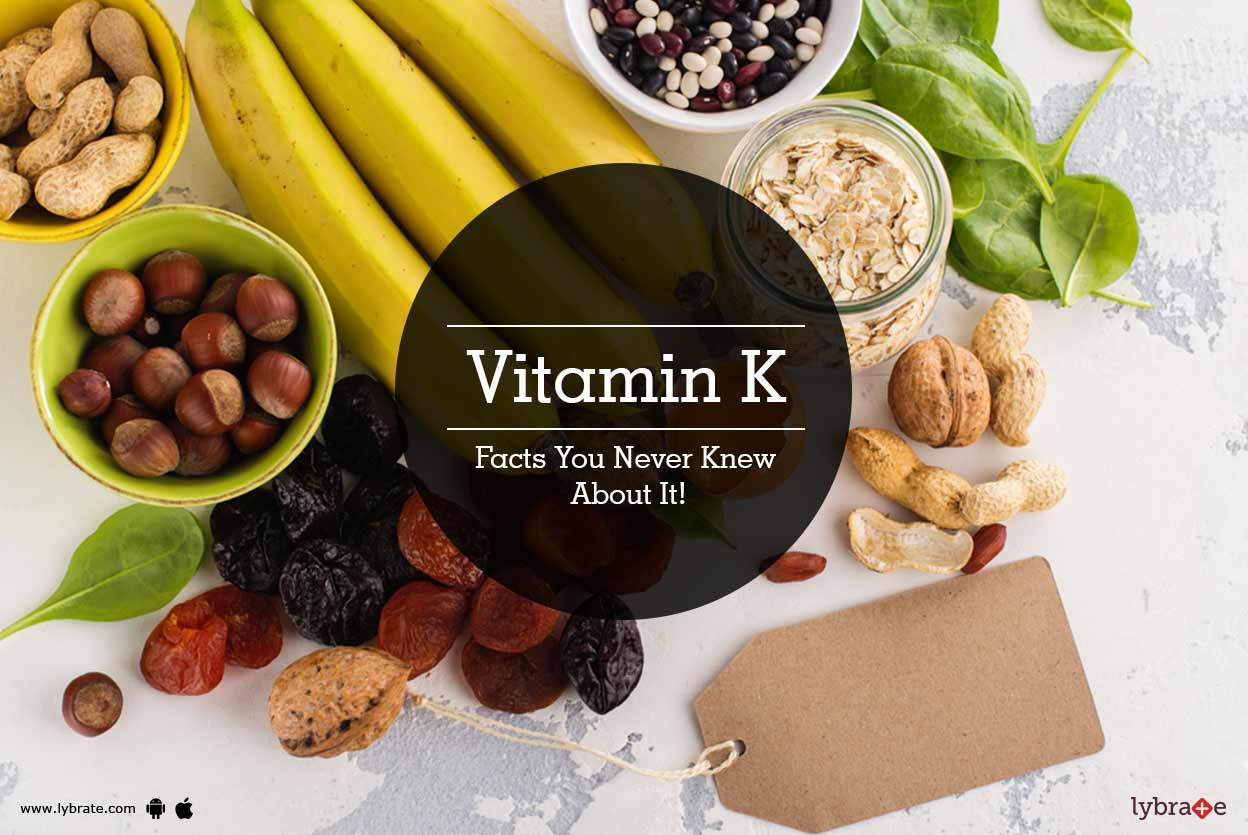Vitamin K Facts You Never Knew About It! By Dr. Ekta Jain Lybrate