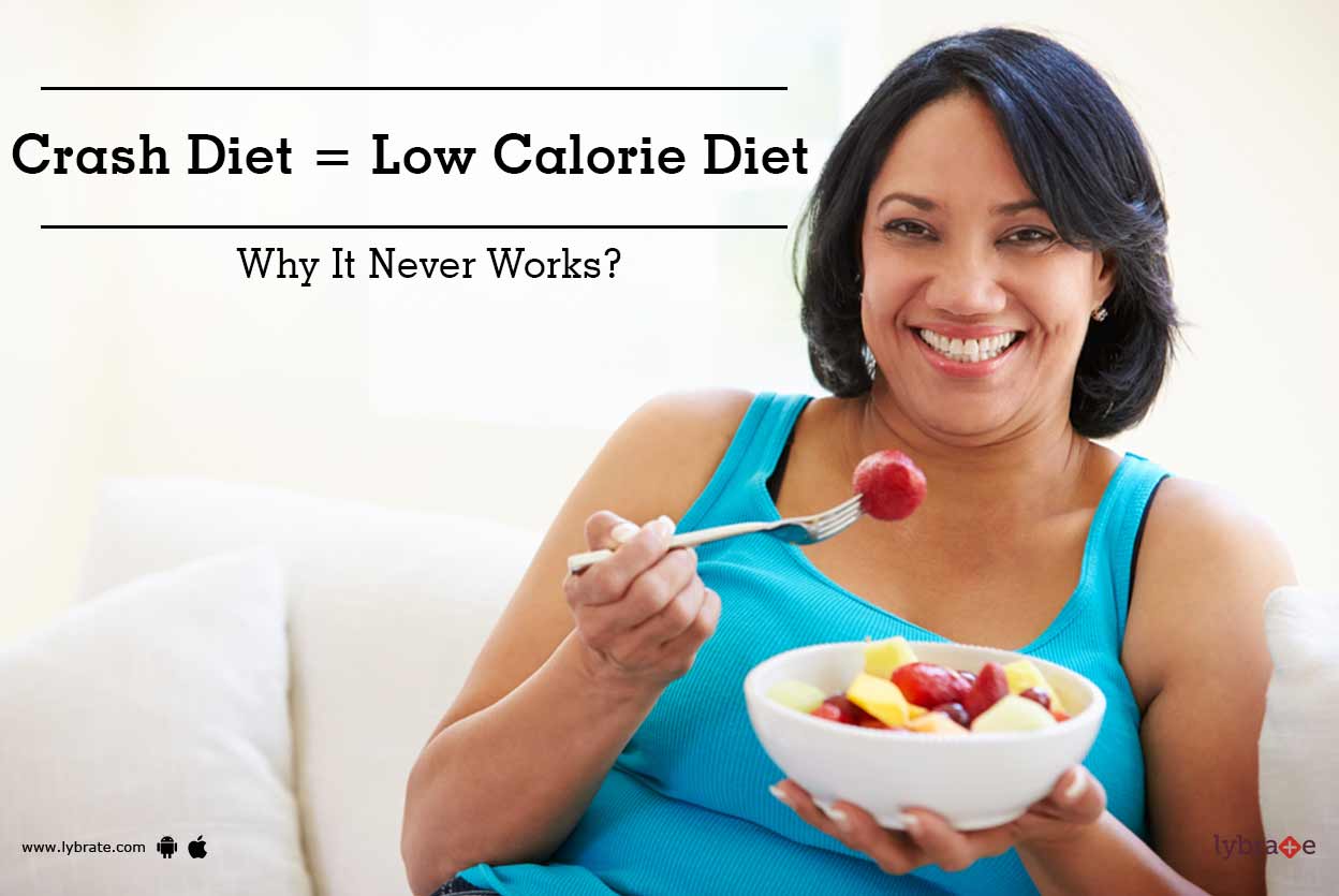 Crash Diet = Low Calorie Diet Why It Never Works? By Dr. Samir
