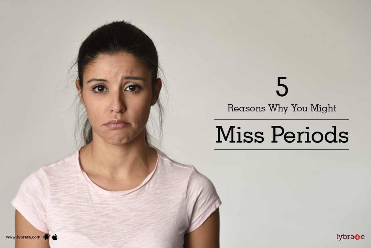 5-reasons-why-you-might-miss-periods-by-dr-veena-vidyasagar-lybrate