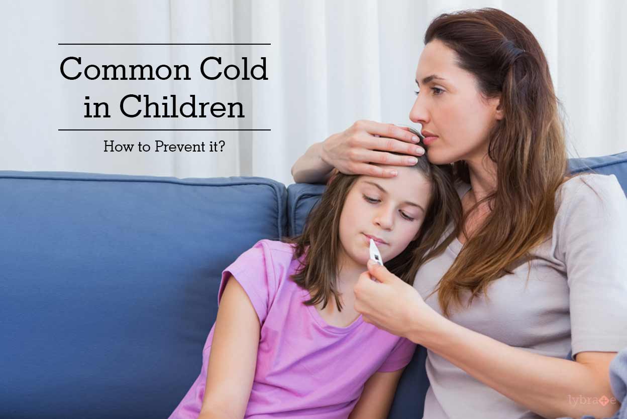 Common Cold in Children: How to Prevent it? - By Dr. Tina Singh | Lybrate