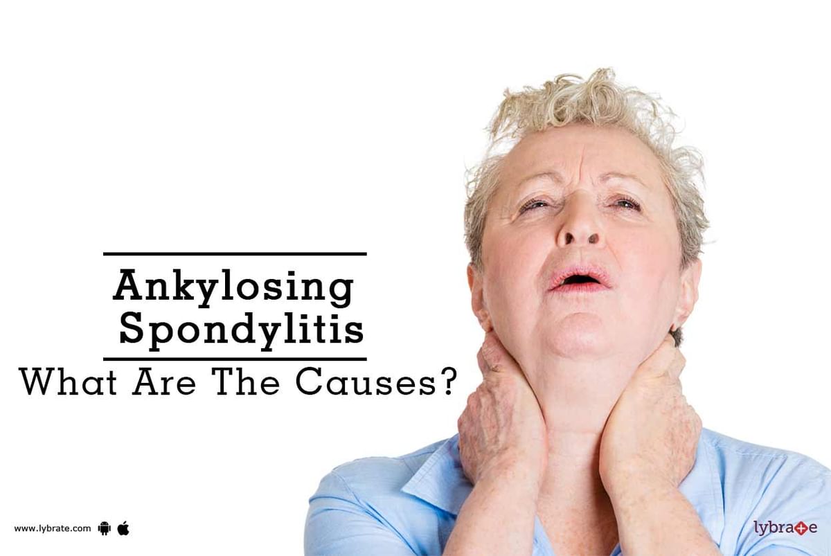 Ankylosing Spondylitis - What Are The Causes? - By Dr. Bharat Singh ...