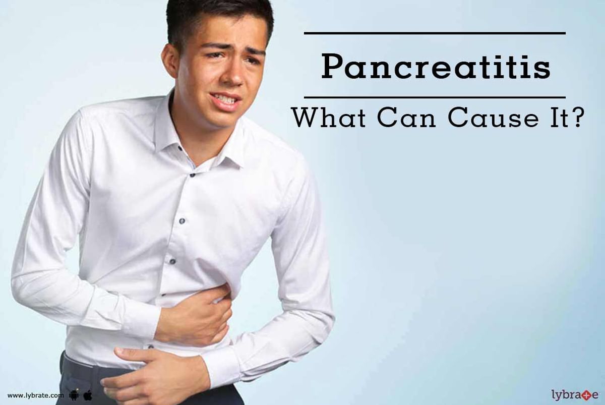 Pancreatitis - What Can Cause It? - By Dr. K Sendhil Kumar | Lybrate