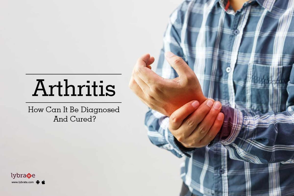 Arthritis How Can It Be Diagnosed And Cured By Dr Prathmesh Jain Lybrate 8380