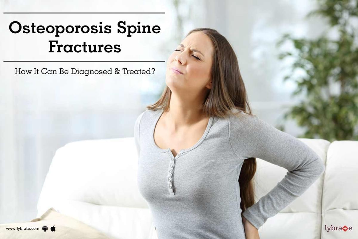 Osteoporosis Spine Fractures - How It Can Be Diagnosed & Treated? - By ...