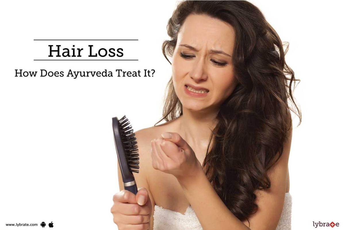 Hair Loss - How Does Ayurveda Treat It? - By Arth Ayurveda | Lybrate