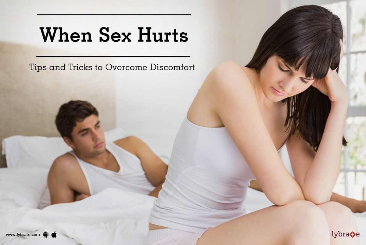 When Sex Hurts: Tips and Tricks to Overcome Discomfort - By Dr. Ajay Pal  Singh | Lybrate