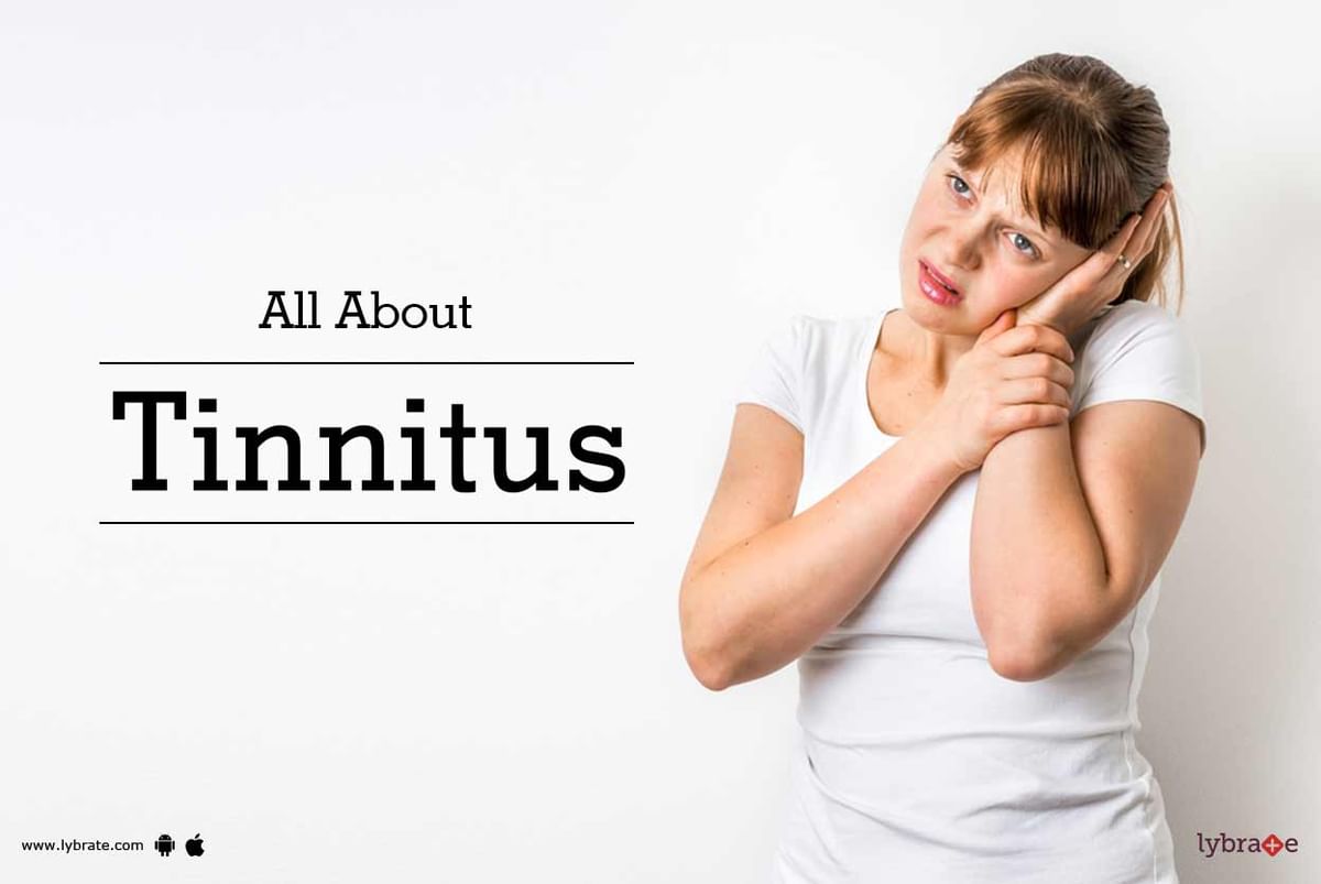 All About Tinnitus - By Dr. Varun Kumar Gupta | Lybrate