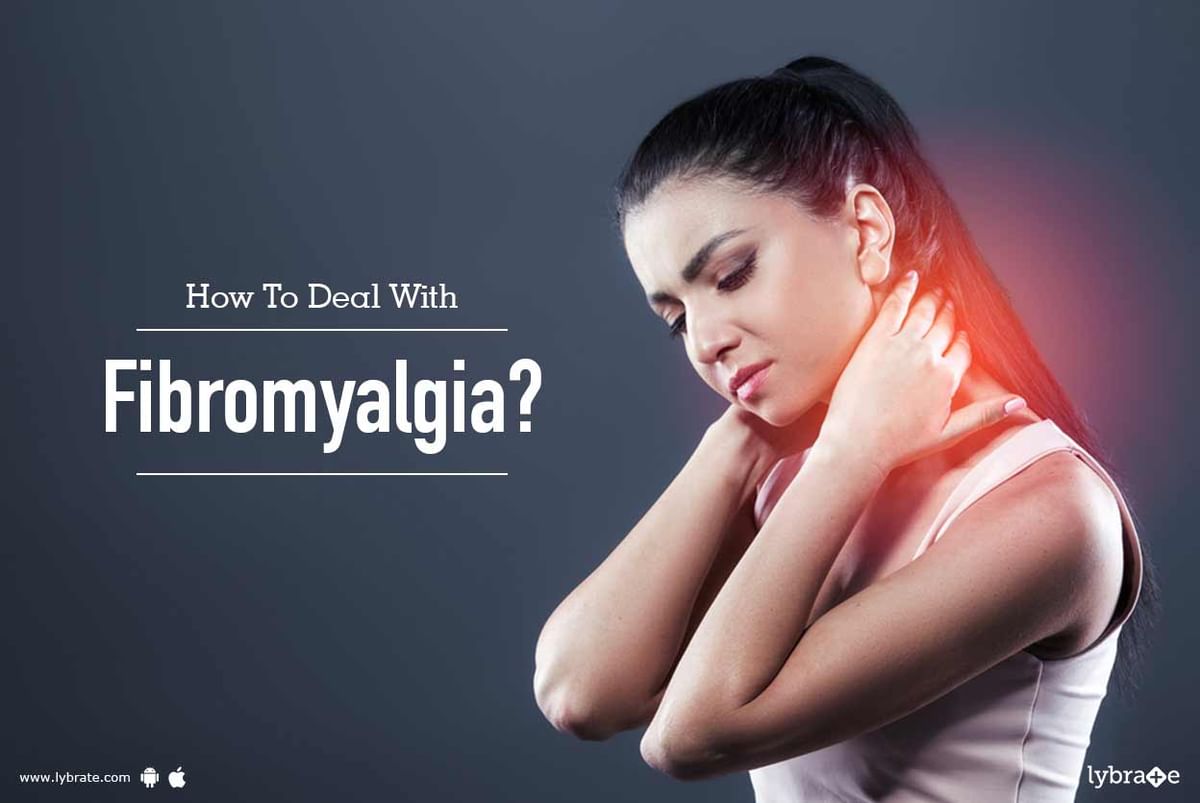 How To Deal With Fibromyalgia? - By Dr. Biren Nadkarni | Lybrate