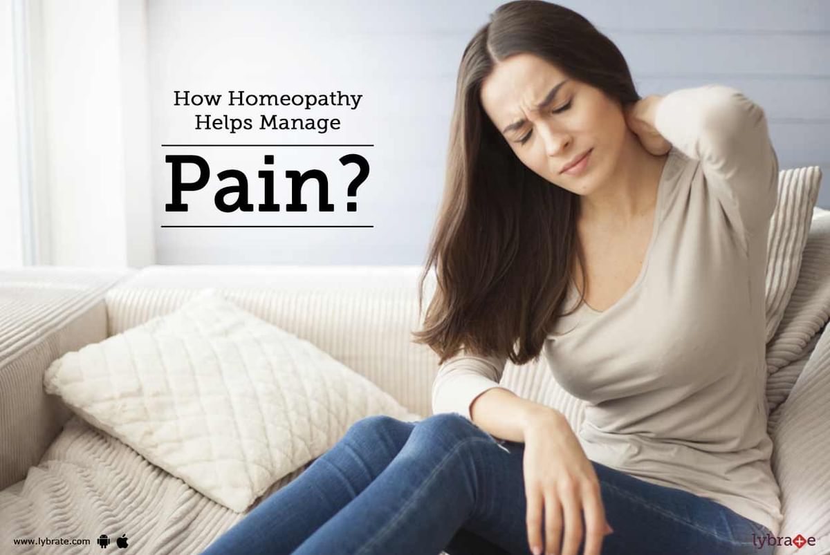 How Homeopathy Helps Manage Pain? - By Dr. Kalpesh A. Suthar | Lybrate