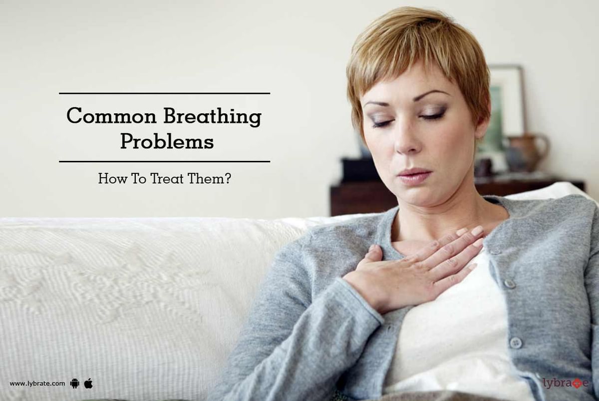 Common Breathing Problems - How To Treat Them? - By Dr. Nikhil Modi ...