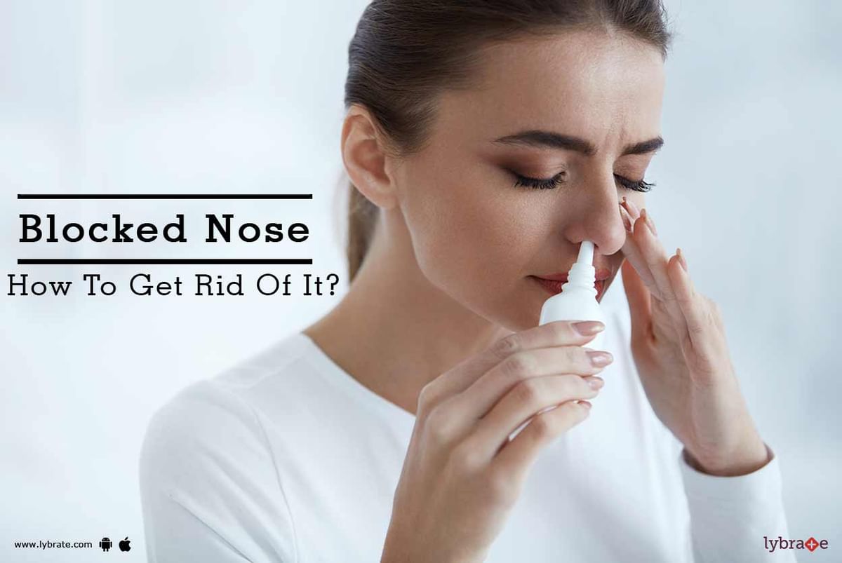 Blocked Nose - How To Get Rid Of It? - By Dr. Pradeep R K A | Lybrate