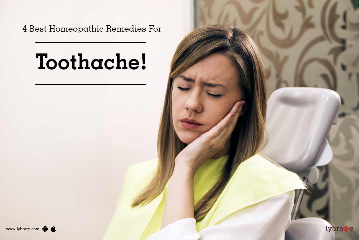 4 Best Homeopathic Remedies For Toothache! By Dr. Sumit Dhawan Lybrate