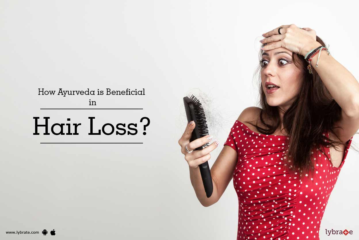 How Ayurveda is Beneficial in Hair Loss? By Dr. Santosh Rayabagi